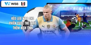 Kèo Lựa W88