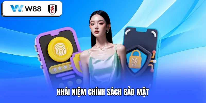 Khái niệm chính sách bảo mật