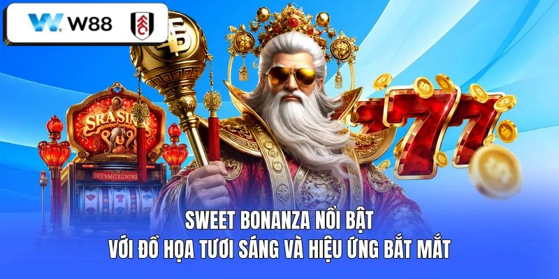 Sweet Bonanza W88 nổi bật với đồ họa tươi sáng, hiệu ứng bắt mắt 